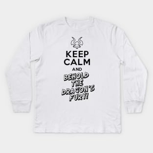 Keep Calm And Behold The Drangon's Fury! Drogoz Paladins Ultimate Line Kids Long Sleeve T-Shirt